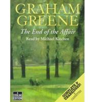 The End of the Affair. Complete & Unabridged