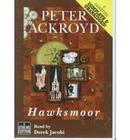 Hawksmoor. Complete & Unabridged