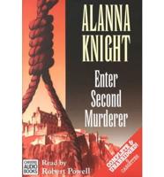 Enter Second Murderer. Complete & Unabridged