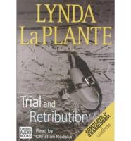 Trial and Retribution. Complete & Unabridged