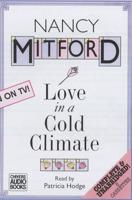 Love in a Cold Climate. Complete & Unabridged