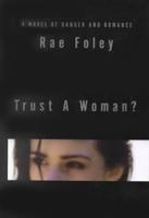 Trust a Woman?
