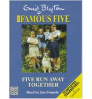 Five Run Away Together. Complete & Unabridged