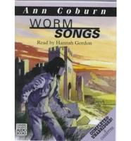 Worm Songs. Complete & Unabridged