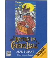 Return to Creepe Hall. Complete & Unabridged
