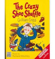 The Crazy Shoe Shuffle. Complete & Unabridged