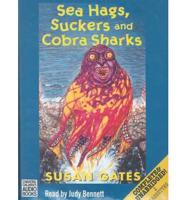 Sea Hags, Suckers and Cobra Sharks. Complete & Unabridged