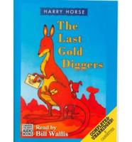 The Last Gold Diggers. Complete & Unabridged