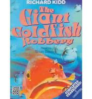 The Giant Goldfish Robbery