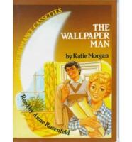 The Wallpaper Man. Complete & Unabridged