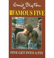 Enid Blyton's Five Get Into a Fix