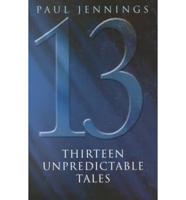 Thirteen Unpredictable Tales