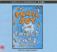 Snail Boy and the Toilet Bots