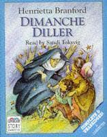 Dimanche Diller. Complete & Unabridged
