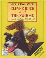 The Clever Duck. Complete & Unabridged