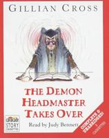 The Demon Headmaster Takes Over. Complete & Unabridged