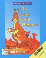 The Last Gold Diggers. Complete & Unabridged