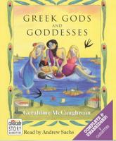 Greek Gods and Goddesses. Complete & Unabridged
