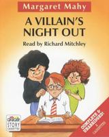 Villain's Night Out. Complete & Unabridged