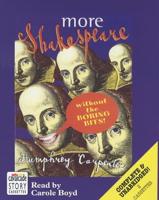 More Shakespeare Without the Boring Bits