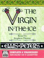 The Virgin in the Ice. Complete & Unabridged
