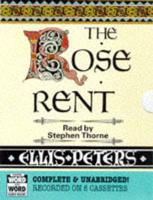 The Rose Rent. Complete & Unabridged