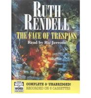 The Face of Trespass. Complete & Unabridged