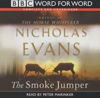The Smoke Jumper. Complete & Unabridged