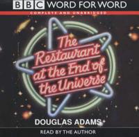 The Restaurant at the End of the Universe. Complete & Unabridged