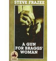 A Gun for Braggs' Woman