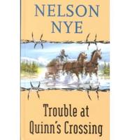 Trouble at Quinn's Crossing