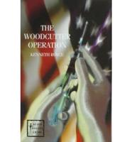 The Woodcutter Operation