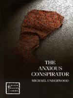 The Anxious Conspirator