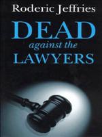 Dead Against the Lawyers