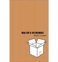 Walter's Retirement