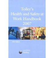 Tolley's Health and Safety at Work Handbook, 2007