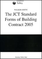 Walker-Smith: The JCT Standard Forms of Building Contract 2005