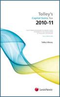 Tolley's Capital Gains Tax 2010-11 Budget Edition & Main Annual