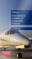 Tolley's International Taxation of Corporate Finance