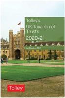 Tolley's UK Taxation of Trusts 2020-21
