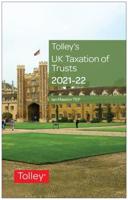 Tolley's UK Taxation of Trusts 2021-22