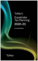 Tolley's Expatriate Tax Planning 2022-23