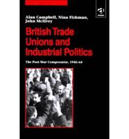 British Trade Unions and Industrial Politics