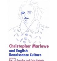 Christopher Marlowe and English Renaissance Culture