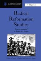 Radical Reformation Studies