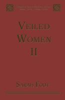 Veiled Women. Vol. 2 Female Religious Communities in England, 871-1006