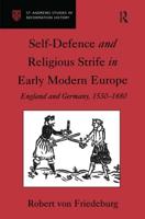 Self Defence and Religious Strife in Early Modern Europe