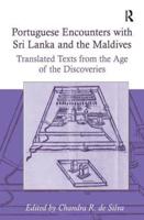 Portuguese Encounters with Sri Lanka and the Maldives: Translated Texts from the Age of the Discoveries