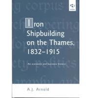 Iron Shipbuilding on the Thames, 1832-1915