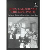 Jews, Labour and the Left, 1918-48